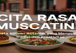 Cita Rasa Muscatine Wisata Kuliner Autentik yang Menggabungkan Tradisi dan Kreativitas