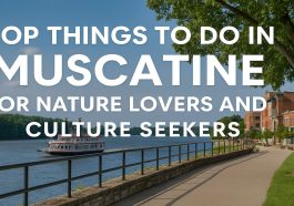Top Things to Do in Muscatine for Nature Lovers and Culture Seekers