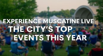Experience Muscatine Live: The Biggest City’s Top Events This Year