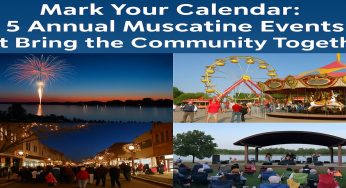 Mark Your Calendar: 5 Annual Muscatine Events That Bring the Community Together