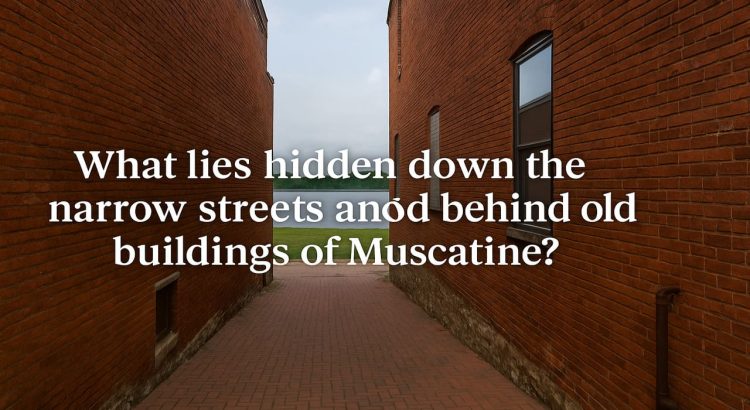 Exploring the Hidden Corners of Muscatine Where Time Slows Down and Stories Begin