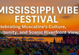 Mississippi Vibe Festival Celebrating Muscatine’s Culture, Community, and Scenic Riverfront Views