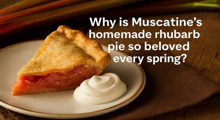 A Slice of Spring The Tangy Tradition of Homemade Rhubarb Pie in Muscatine